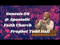 Prophet Todd Hall Preaching @ Apostlic Faith Church Chicago " Genesis 29 "