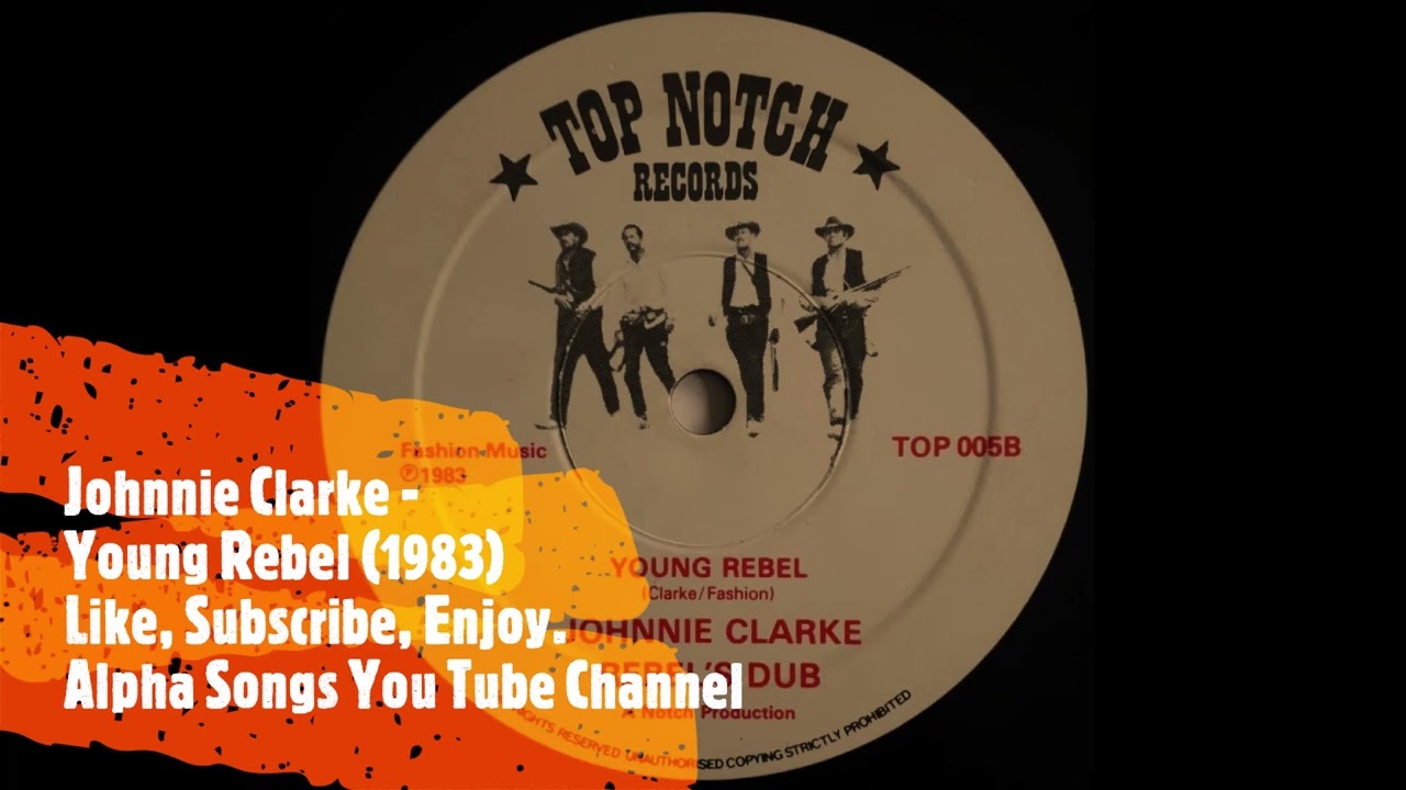JOHNNY CLARKE - YOUNG REBEL (1983) - YouTube