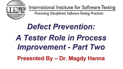 Software Testing Training | Defect Prevention: A Tester Role in Process Improvement Part Two