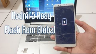 FLASH ROM GLOBAL REDMI 5 ROSY STUCK LOGO/BLANK