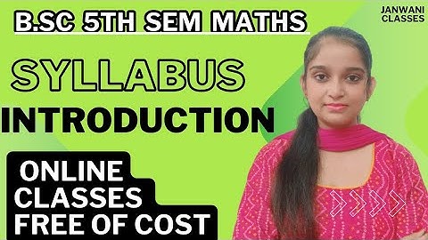 B.Sc 5th sem Maths || Syllabus introduction || Maths by Jyoti Chaudhary ✍️✍️