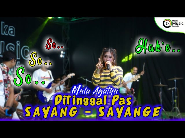 Mala Agatha - Ditinggal Pas Sayang Sayange (Official Music Video) Pie kabarmu sayang class=
