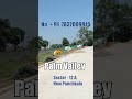 Palm Valley, Sector -12A New Panchkula  #realestate #chandigarh #panchkulaextension2  #panchkula