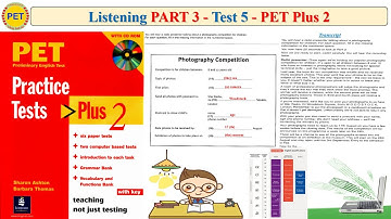 PET Plus 2 Listening Part 3 Test 5 (Transcript + Key)