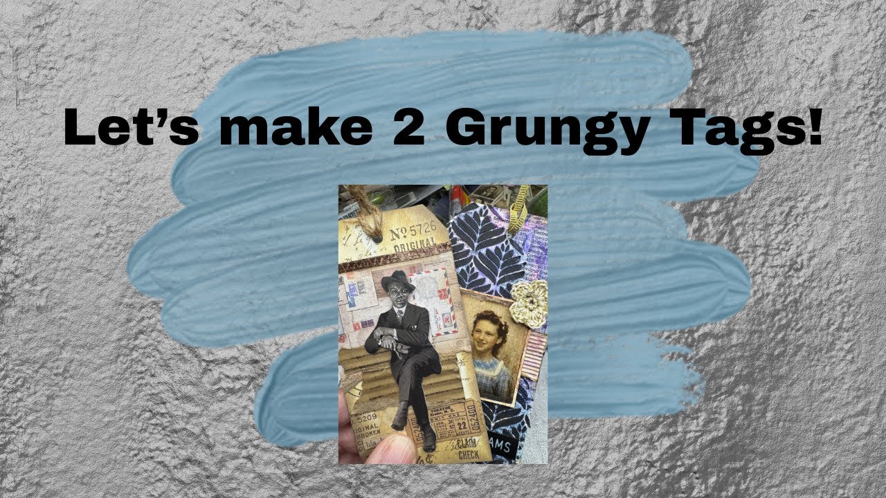 2 Grungy Tags for 