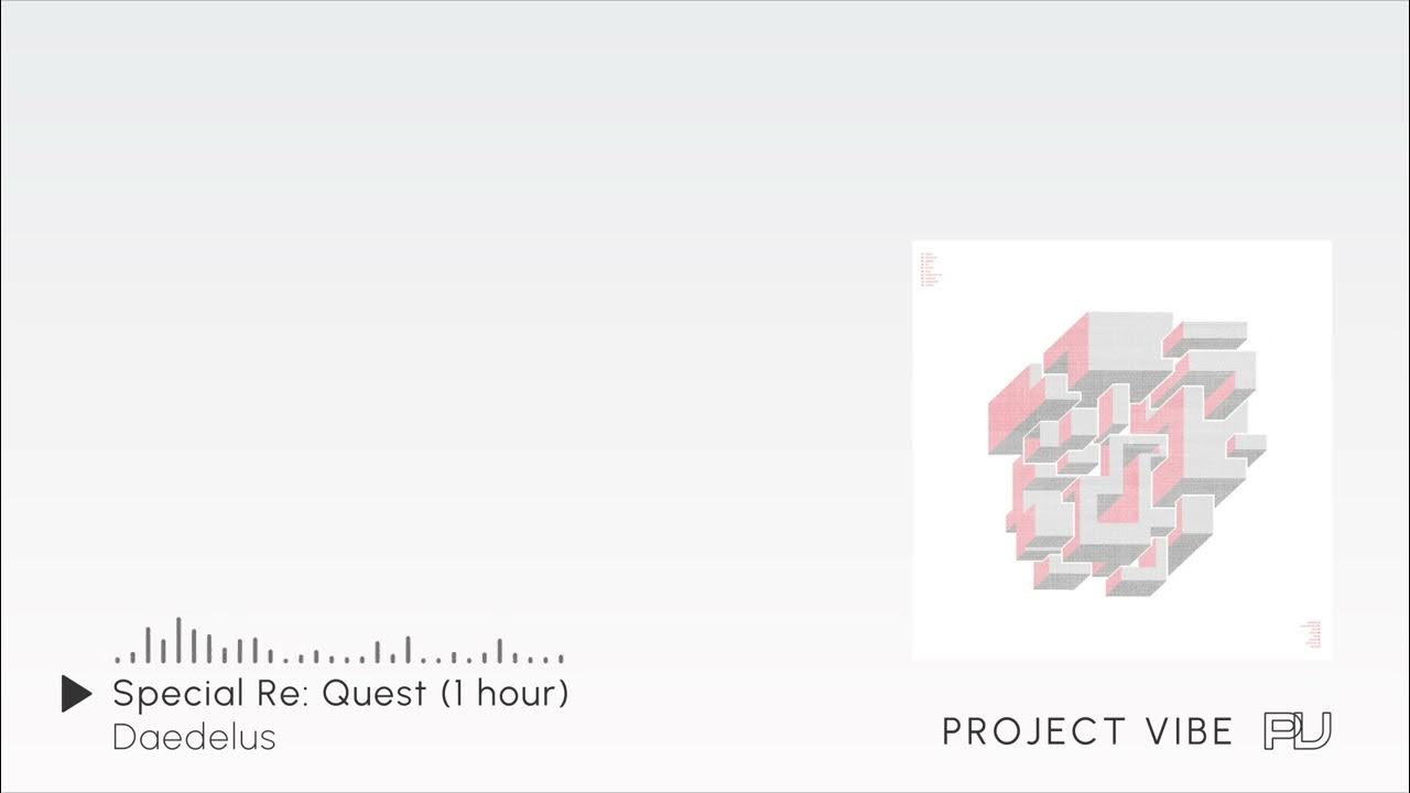 Daedelus - Special Re: Quest (1 hour) Daedelus - Special Re: Quest (1 hour)