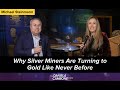 Why Silver Miners Are Turning to Gold Like Never Before