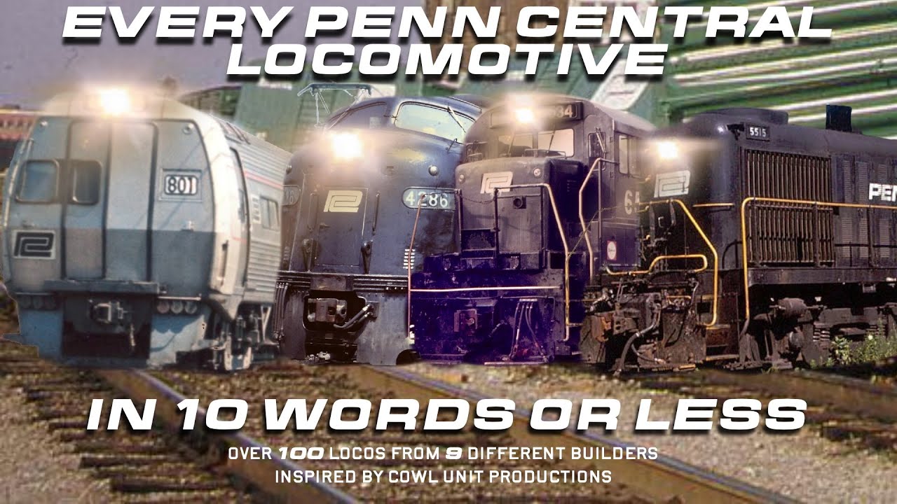 Every Penn Central Locomotive in 10 Words or Less!