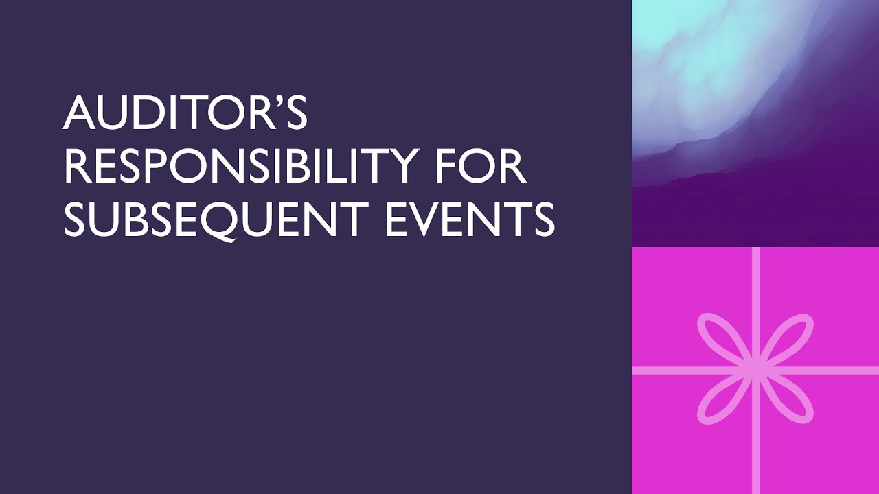 how-to-audit-subsequent-events-acca-aaa-syllabus-area-e-audit