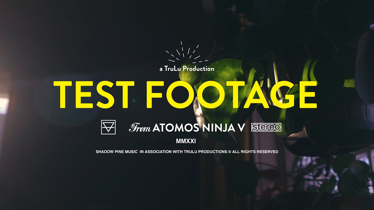 Atomos Ninja V - TEST FOOTAGE - 2021