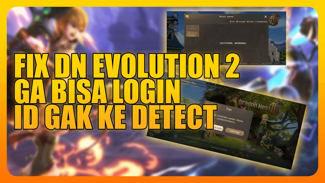 Fix Dragon Nest Evolution 2 Error? ID ga kedetect/hilang?