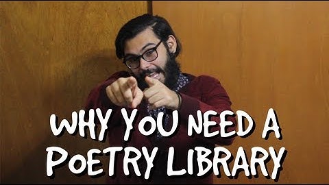 Why You Need A Poetry Library