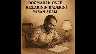 Doğmadan Önce Yazılan Bir Kader