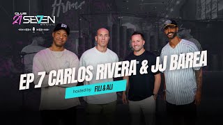 Carlos Rivera & JJ Barea | Episodio 7 completo Club 21 Seven