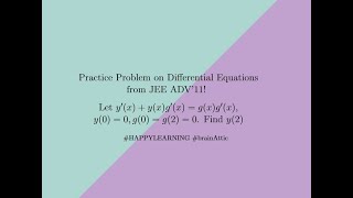 Practice your concept on differential equations from a problem asked in JEE ADVANCED 2011.