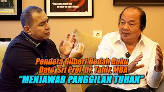 PENDETA GILBERT BEDAH BUKU DATO SRI PROF. DR. TAHIR, MBA. 'MENJAWAB PANGGILAN TUHAN'