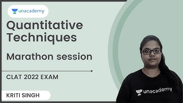 Quantitative Techniques | Marathon session | Kriti Singh | Unacademy CLAT