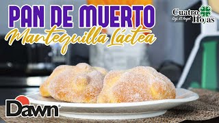 Pan de Muerto Mantequilla Láctea con Dawn