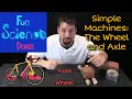 Understanding Simple Machines and the Wheel and Axle