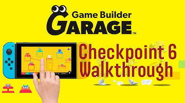 Game Builder Garage | Checkpoint 6 Walkthrough