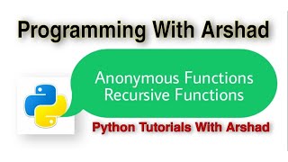 Functions in Python (PART-2). Anonymous and Recursion in Python. Python Tutorials With Arshad#13.