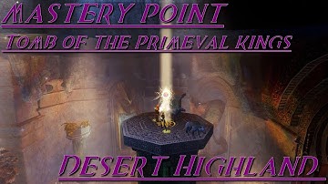 Guildwars 2 Mastery point Tomb of the primeval kings Desert Highland