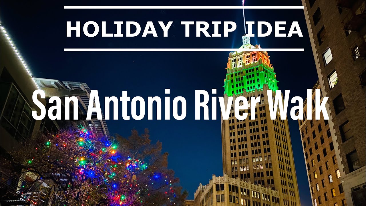 Trip Idea of the Week:San Antonio River Walk Boat Tour during Christmas