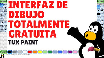 TUX PAINT Interfaz de dibujo totalmente gratuita I Descarga y ajustes básicos
