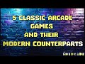 5 Classic Arcade Games and their Modern Versions