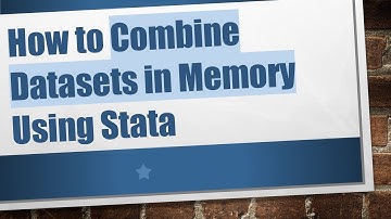 How to Combine Datasets in Memory Using Stata