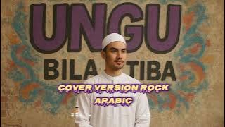 Ungu - Bila Tiba | Cover Rock Semi Arabic