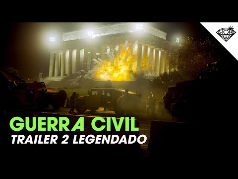 GUERRA CIVIL | Trailer 2 Oficial Legendado