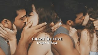 Ozgur &amp; Ezgi ❖ Crazy In Love