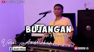 BUJANGAN (H.RHOMA IRAMA) || DANGDUT TERBAIK || VERSI #ANDRIKHAN