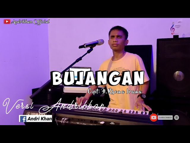 BUJANGAN (H.RHOMA IRAMA) || DANGDUT TERBAIK || VERSI #ANDRIKHAN class=