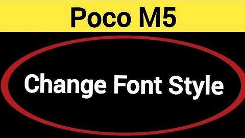 How to change font style, Poco M5 font style change kaise karen