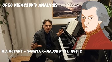 W.A.Mozart - Sonata C-major KV. 279, mvt. 2 - analysis. Greg Niemczuk