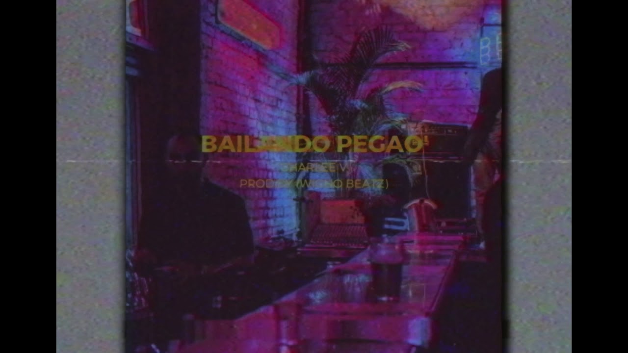 BAILANDO PEGAO' - CHARLEEV (PROD.BY WICHOBEATZ)