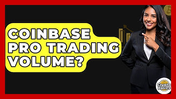 Coinbase Pro Trading Volume? - CryptoBasics360.com