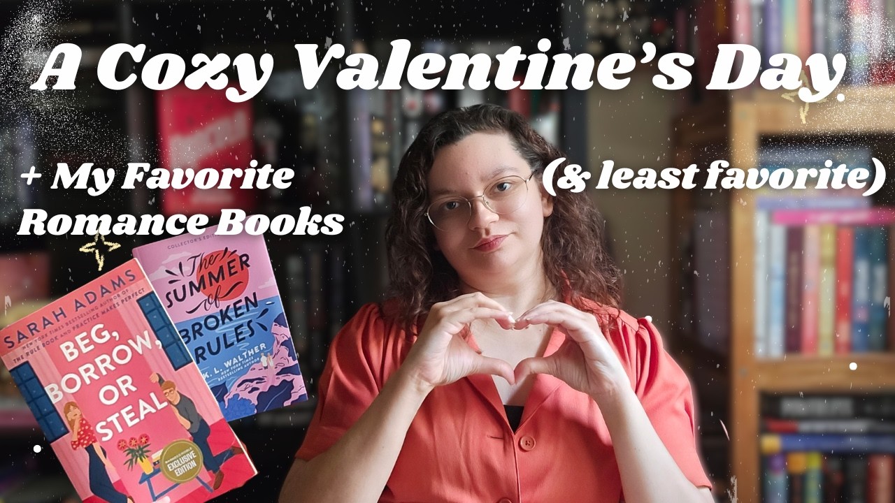 Cozy Valentine's Day + My Favorite ( and Least Favorite) Romance Books