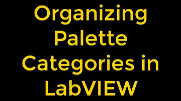 How to Organize Palette Categories in LabVIEW