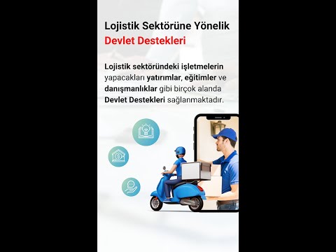 Lojistik Sektörüne Yönelik Devlet Destekleri