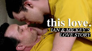 ian & mickey's love story • gallavich | this love [seasons 1-11]