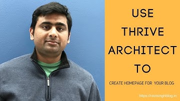 How to Create Homepage of Your blog Using Thrive Architect