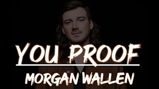 Morgan Wallen - You Proof (Lyrics Video)🎶🎼(unreleased)