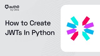 How to Create JSON Web Tokens (JWTs) in Python