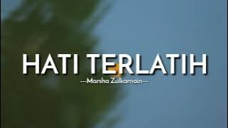 Marsha Zulkarnain - Hati Terlatih (Lyrics Video)