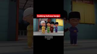 DUBBING BAHASA BANJAR UPIN IPIN