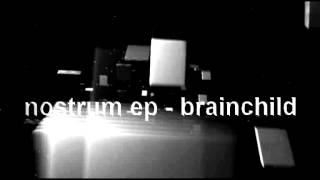 Nostrum ep - Brainchild