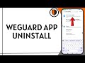 WeGuard App Uninstall | Uninstalling WeGuard Unsuccessful | Can&#39;t Uninstall  WeGuard App Remove